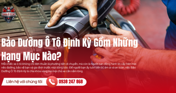 Bảo Dưỡng Ô Tô Định Kỳ Bao Lâu Nên Làm Một Lần?