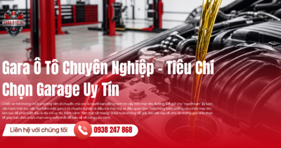 Gara Ô Tô Chuyên Nghiệp – Tiêu Chí Chọn Garage Uy Tín