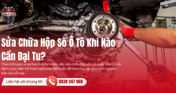 Sửa Chữa Hộp Số Ô Tô Khi Nào Cần Đại Tu?