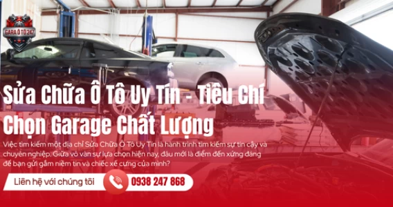 Sửa Chữa Ô Tô Uy Tín – Tiêu Chí Chọn Garage Chất Lượng