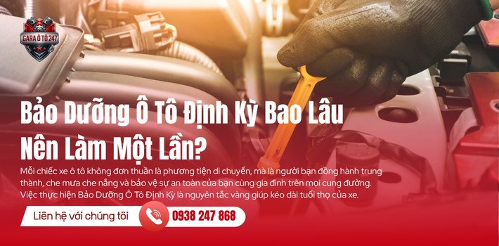 Bảo Dưỡng Ô Tô Định Kỳ Bao Lâu Nên Làm Một Lần?