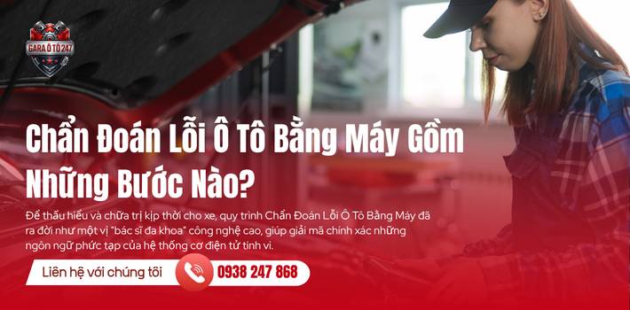 Chẩn Đoán Lỗi Ô Tô Bằng Máy Gồm Những Bước Nào?